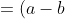 = (a-b)(a + b)